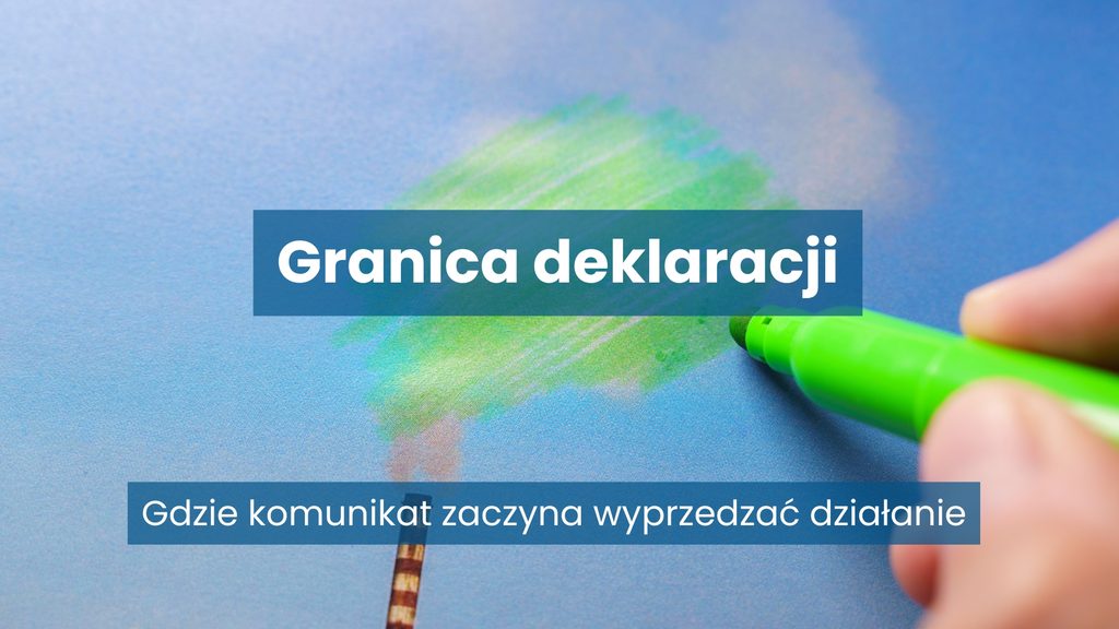 Grafika z napisem „Granica deklaracji” i podtytułem „Gdzie komunikat zaczyna wyprzedzać działanie”, przedstawiająca zielony marker zaznaczający fragment materiału jako symbol ekologicznego przekazu i ryzyka greenwashingu. Czy podoba Ci się ta osobowość?